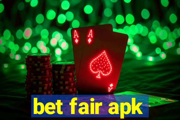 bet fair apk