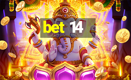 bet 14