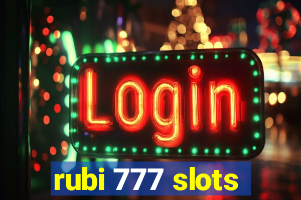 rubi 777 slots