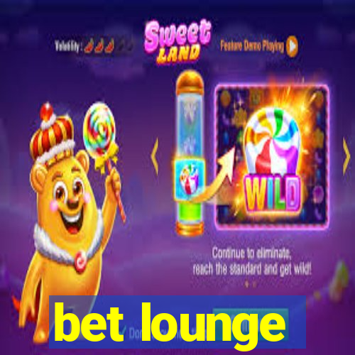 bet lounge