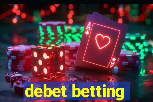 debet betting