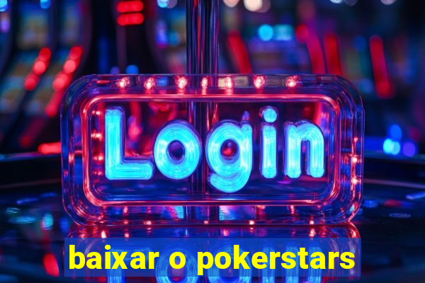 baixar o pokerstars