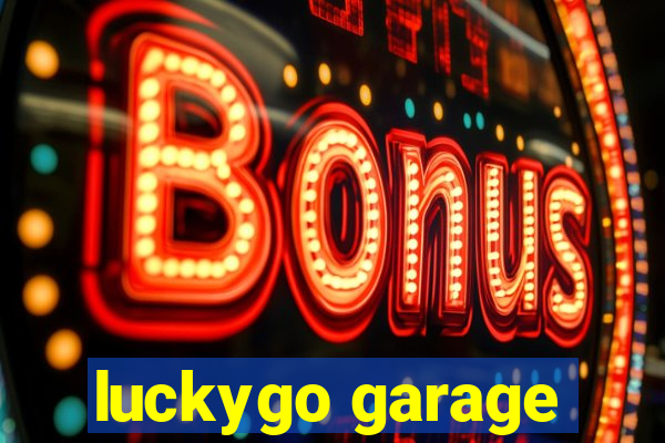 luckygo garage