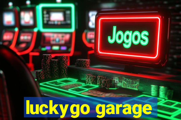 luckygo garage