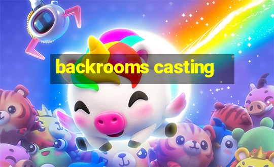 backrooms casting