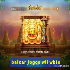 baixar jogos wii wbfs