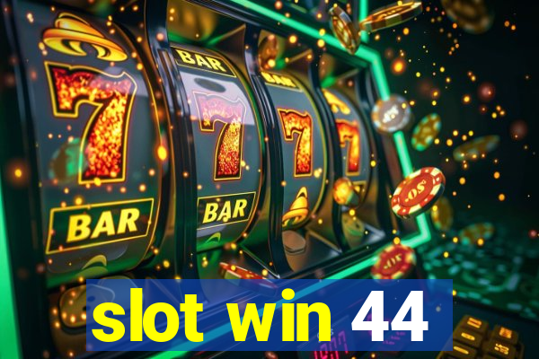 slot win 44