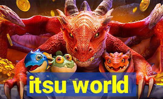 itsu world