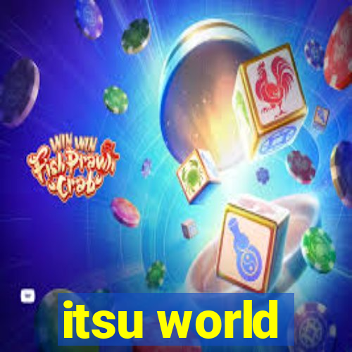 itsu world