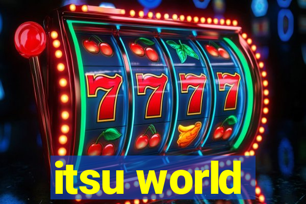 itsu world