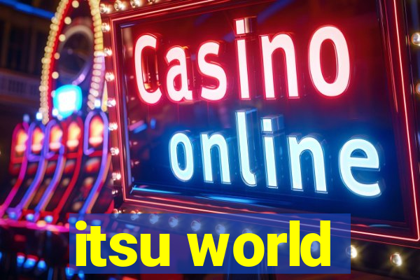 itsu world