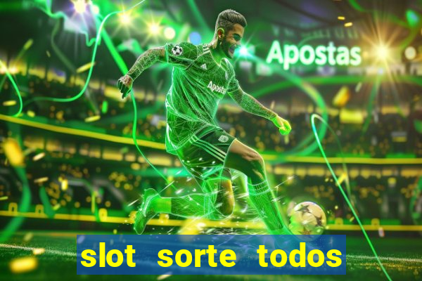 slot sorte todos os dias