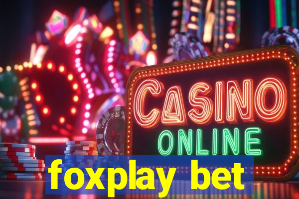 foxplay bet