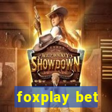 foxplay bet