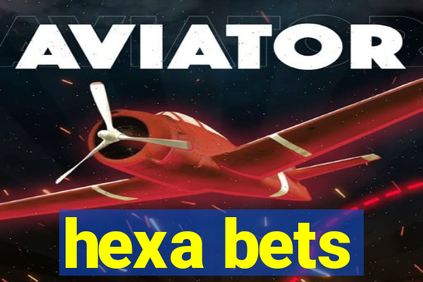 hexa bets