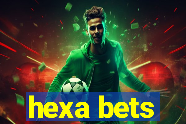 hexa bets