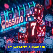 imperatriz elisabeth