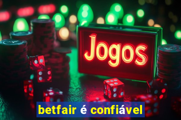 betfair é confiável