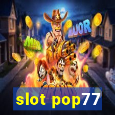 slot pop77