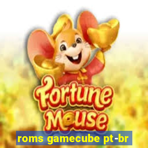 roms gamecube pt-br