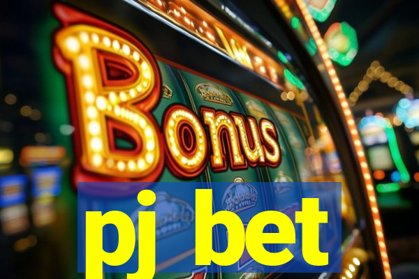 pj bet