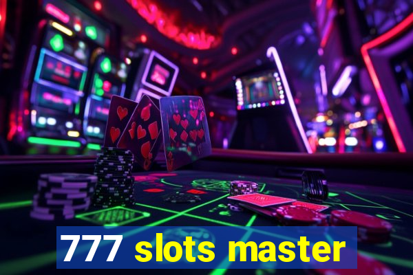 777 slots master