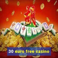 30 euro free casino