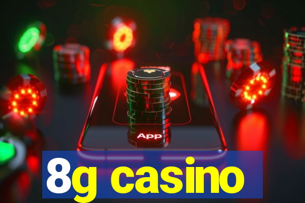 8g casino