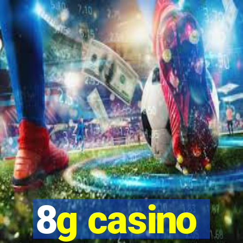 8g casino