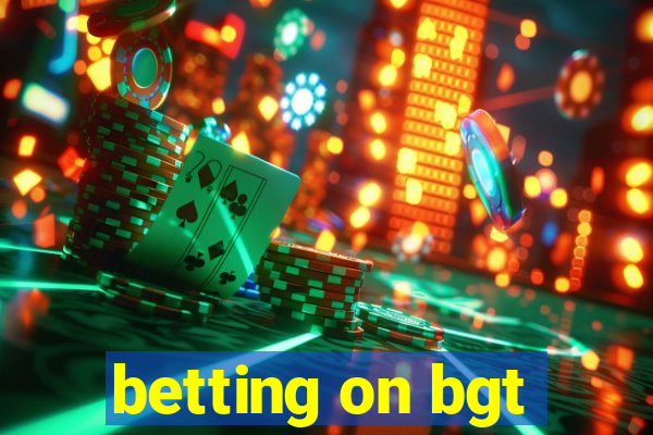 betting on bgt