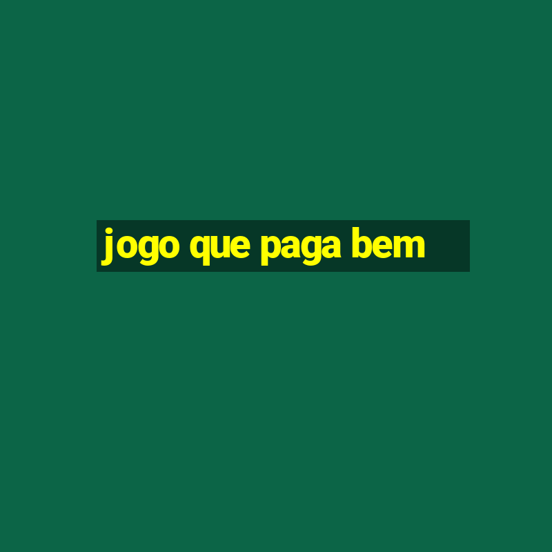 jogo que paga bem