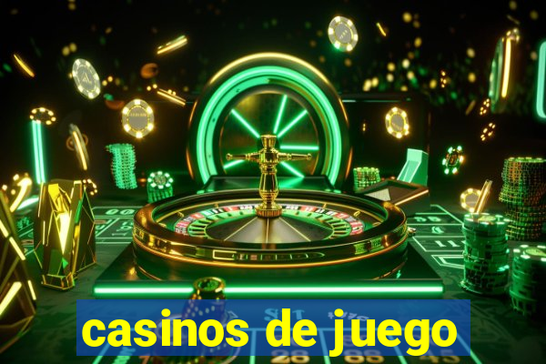 casinos de juego