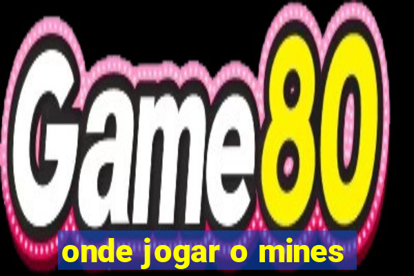 onde jogar o mines