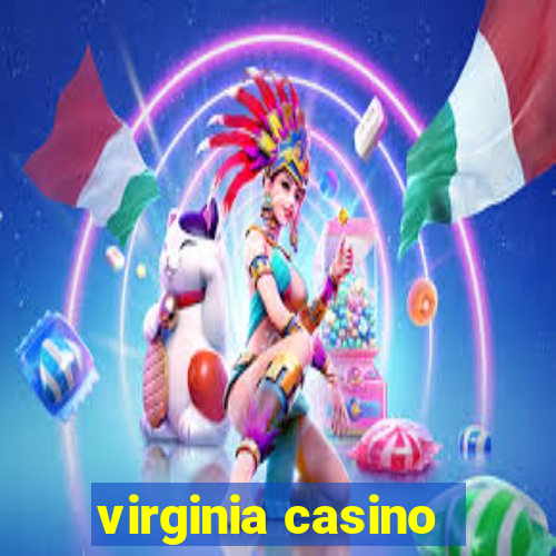 virginia casino