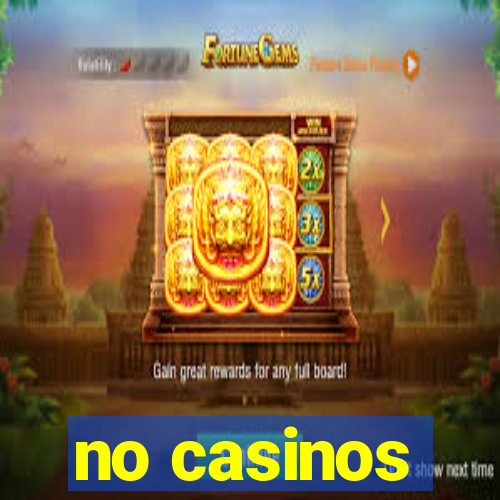 no casinos