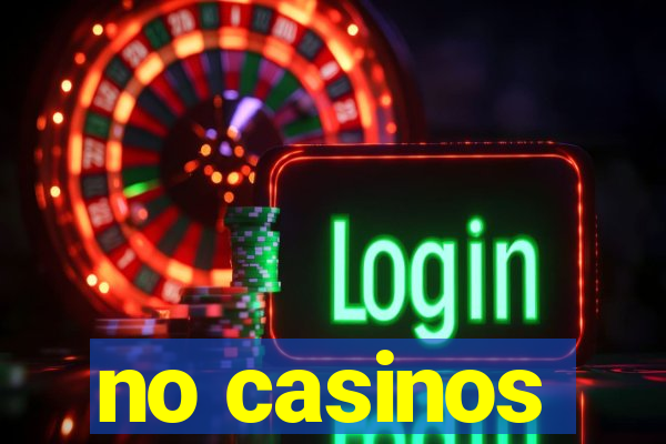 no casinos