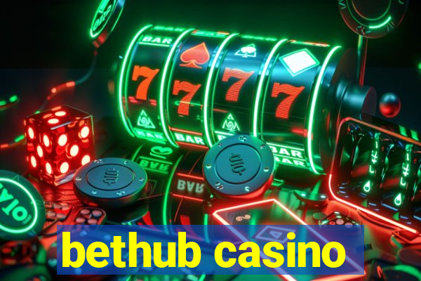 bethub casino