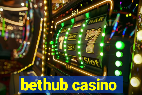 bethub casino