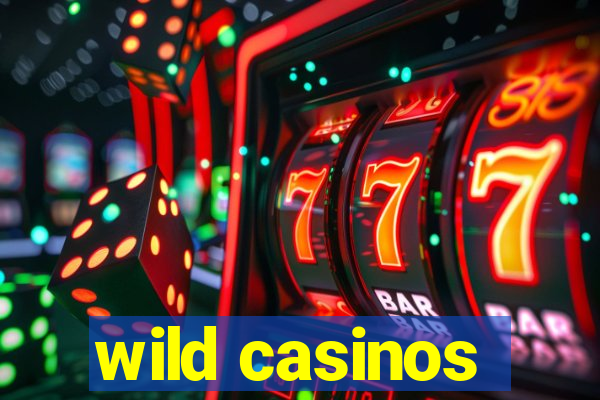 wild casinos