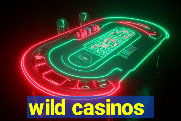 wild casinos