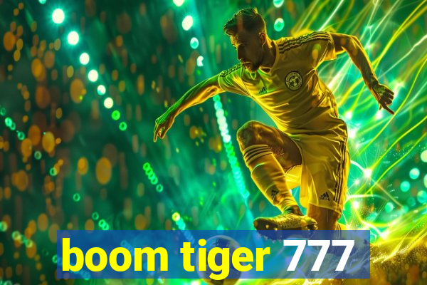 boom tiger 777