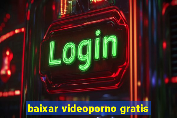 baixar videoporno gratis