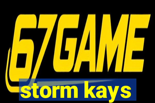 storm kays