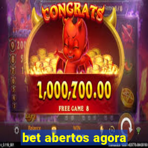 bet abertos agora