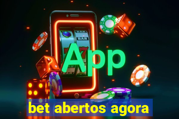 bet abertos agora