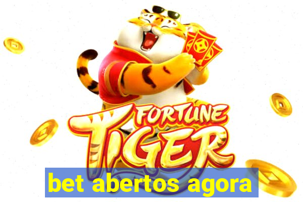 bet abertos agora