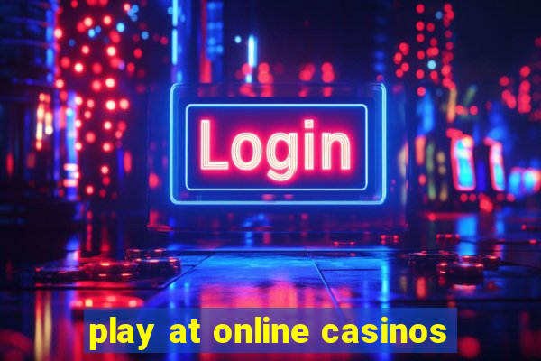 play at online casinos