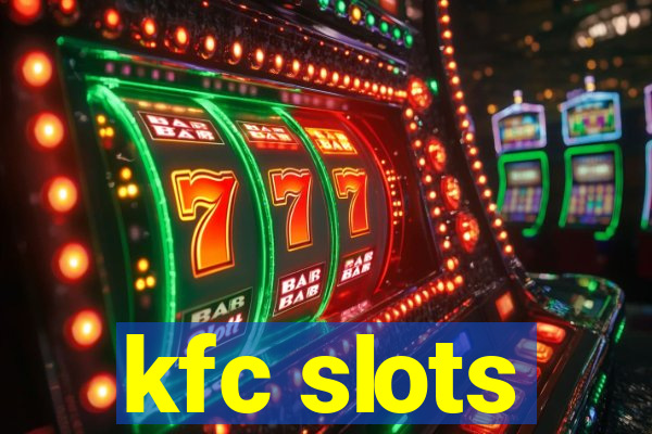 kfc slots