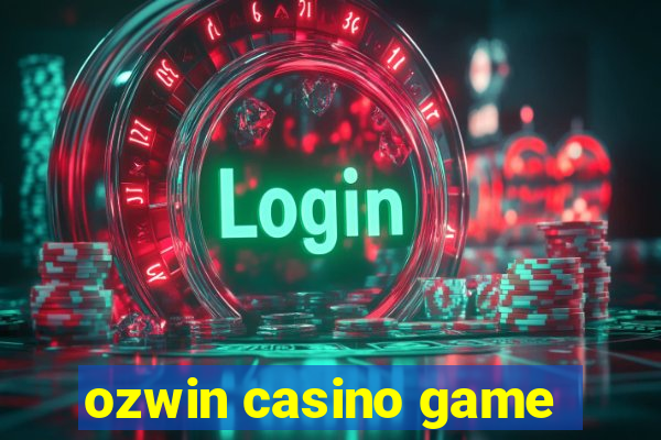 ozwin casino game