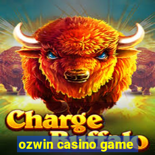 ozwin casino game